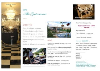 Premis Gaudí

MENÚ

TÄàt ZtáàÜÉÇÉÅ|t
Bodegues Vallformosa

****
Assortiment de panets

APERITIU
Pètals de fruites & verdures
Piruletes de parmesà amb pipes
Brotxeta de gamba en tempura
Coca de pa amb oli amb pernil ibèric
Salmó salvatge en blini amb salsa
tàrtara
Ravioli de tòfona amb ou de guatlla

l

Bodegues Torres
Torres – Finca Mas Rabell

Pastís de fruites 100%
Natural
Aigua Mineral

Bodegues Vilarnau
Gonzalez Byass

Cafè – infusions – Copa Licor
Centres de flors & Minutes

MENÚ
Cruixent de bombó de foie a la crema
de mango
Mar i montanya de Ravioli de gambes
farcit de bolets
Niu de finíssimes mongetes de Kenia
amb foie a la vinagreta de fòrum
Caneló de Bou de mar amb brotxeta
de vieiras
Tornedó de rap a la salsa de xató
Filet de vedella a la salsa blanca de
foie i bolets confitats

Celler a escollir …
Masia Bach – Codorniu – Freixenet
– Loxarell – Pinord- Parés Baltà –
Mas Tinell – Jean Leon – GramonaVilarnau – Mas Comtal
-------------------

PREU
Menú
90.00 €
(IVA Inclòs)

------------------------------------Aquest menú inclou :
Servei de cambrers & cuiners
Lloguer material complet & transport
comarca Penedès + fundes cadidres
-------------------

 