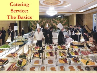 Catering Service: The Catering Basics ... | PPT