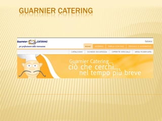 GUARNIER CATERING
 