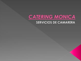 Catering monica
