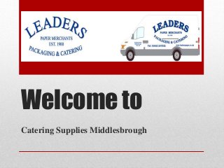 Welcome to
Catering Supplies Middlesbrough
 
