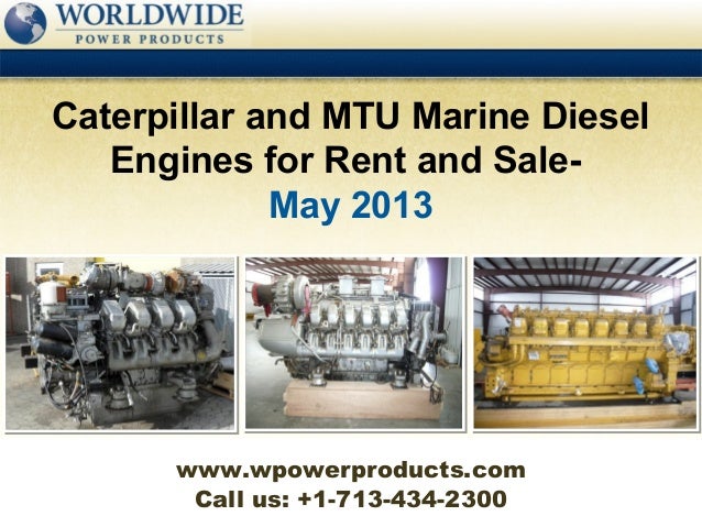 Caterpillar And Mtu Marine Diesel Engines For Rent And Sale May 13