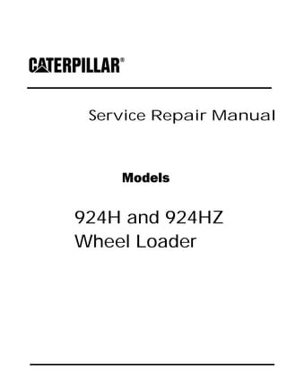 Service Repair Manual
Models
924H and 924HZ
Wheel Loader
 