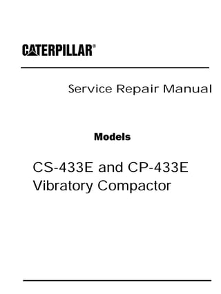 Service Repair Manual
Models
CS-433E and CP-433E
Vibratory Compactor
 