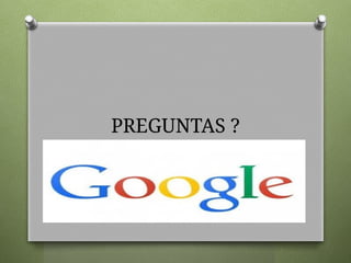 PREGUNTAS ?
 