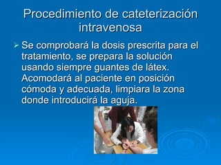 Procedimiento de cateterización intravenosa ,[object Object]