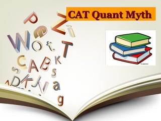 CAT Quant Myth

 