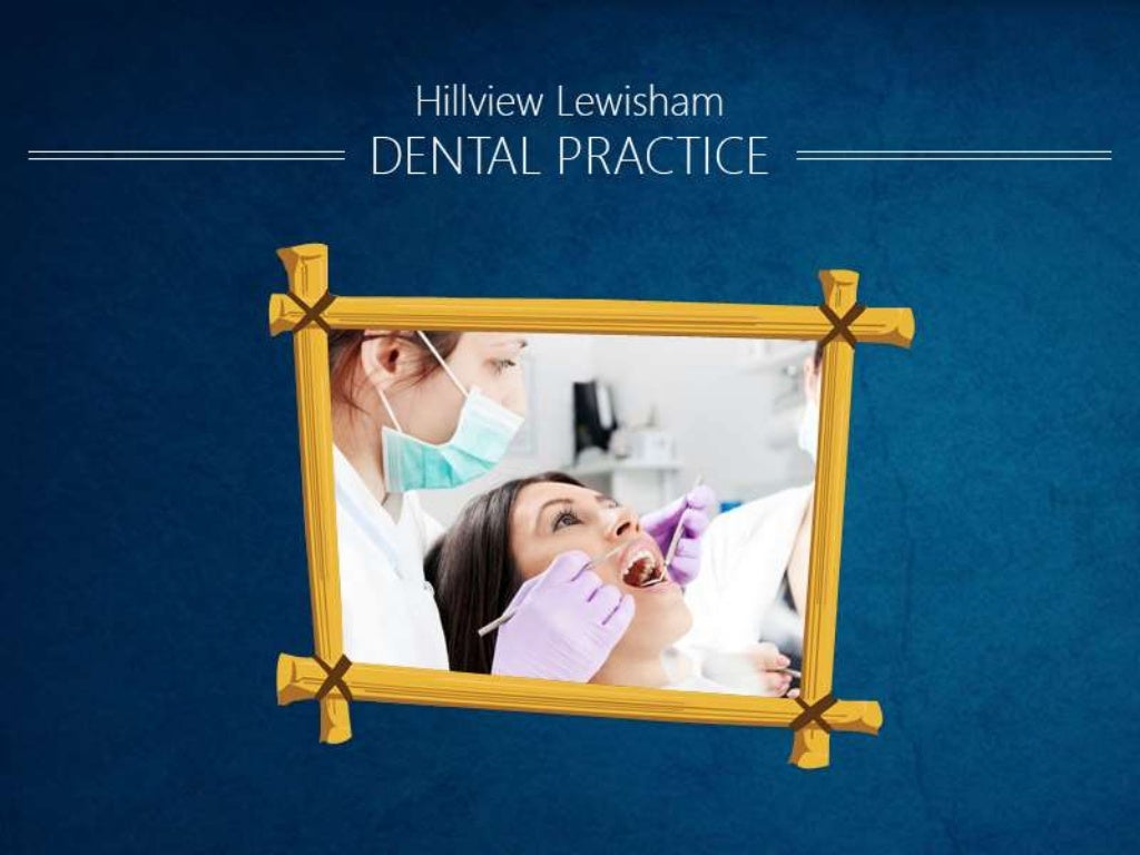 Catford Dentist Hillview Lewisham Dental Practice