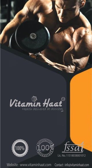 100%
Website : www.vitaminhaat.com Contact:info@vitaminhaat.com
Lic. No. 11518038001012
VitaminHaatHealth delivered at doorstep
TM
 