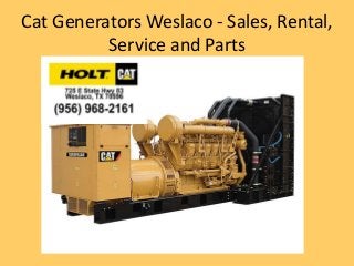 Cat Generators Weslaco - Sales, Rental,
Service and Parts
 