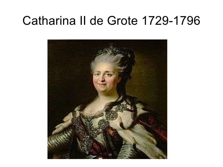 5. Catharina de Grote 5. Catharina de Grote