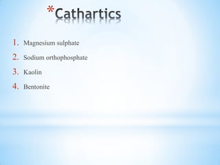 *
1. Magnesium sulphate
2. Sodium orthophosphate
3. Kaolin
4. Bentonite
 