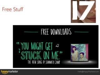 Free Stuff




             Hello@HappyMarketer.com
 