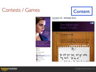 Contests / Games   Content




                   Hello@HappyMarketer.com
 