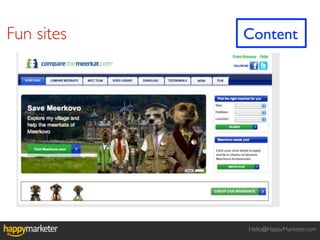 Fun sites   Content




            Hello@HappyMarketer.com
 