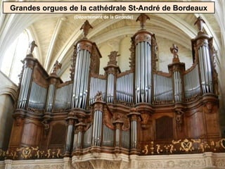 Grandes orgues de la cathédrale St-André de Bordeaux
(Département de la Gironde)
 