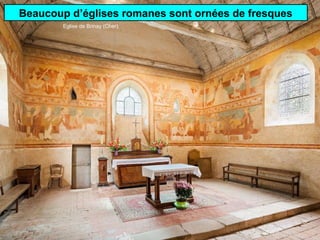 Beaucoup d’églises romanes sont ornées de fresques
Eglise de Brinay (Cher)
 