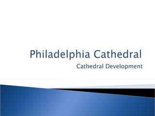 Cathedral Development 