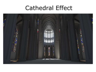 Cathedral Effect
 