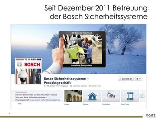 Seit Dezember 2011 Betreuung
     der Bosch Sicherheitssysteme




5
 