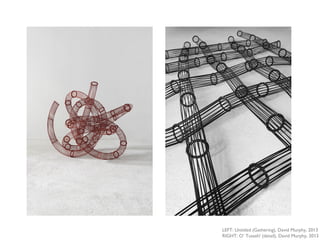 LEFT: Untitled (Gathering), David Murphy, 2013
RIGHT: O’ Tussah! (detail), David Murphy, 2013

 