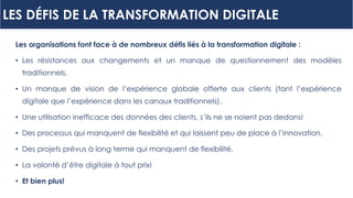 LES DÉFIS DE LA TRANSFORMATION DIGITALE
Les organisations font face à de nombreux défis liés à la transformation digitale ...