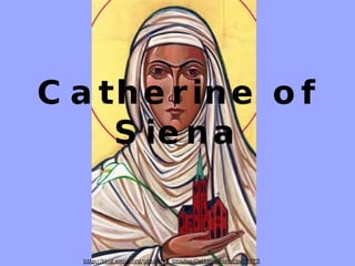 Catherine of Siena http://blog.siena.org/uploaded_images/Catherineiconjpg-797355.jpg 