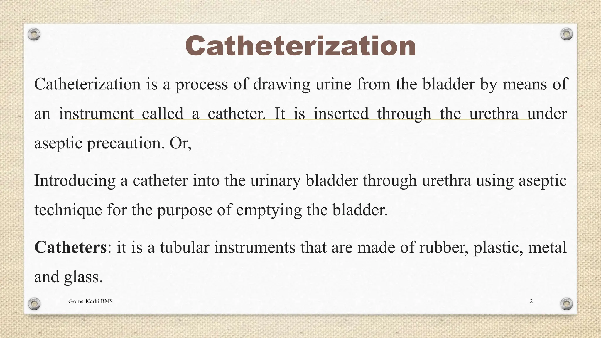 Urinary Catheterization(Definition, indication, types, procedure).pptx