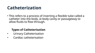 CATHETERIZATION.pptx ghhjjfhjfhfghhgggggg | PPTX