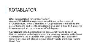 Rotablator Draw Cathlab procedures, it's contains what are the procedure doing in the ...