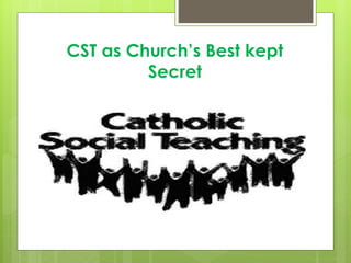 CST as Church’s Best kept
Secret
 