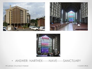 11/5/2015Catholic Churches in Nairobi 24
 