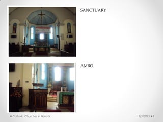 11/5/2015Catholic Churches in Nairobi 8
SANCTUARY
AMBO
 