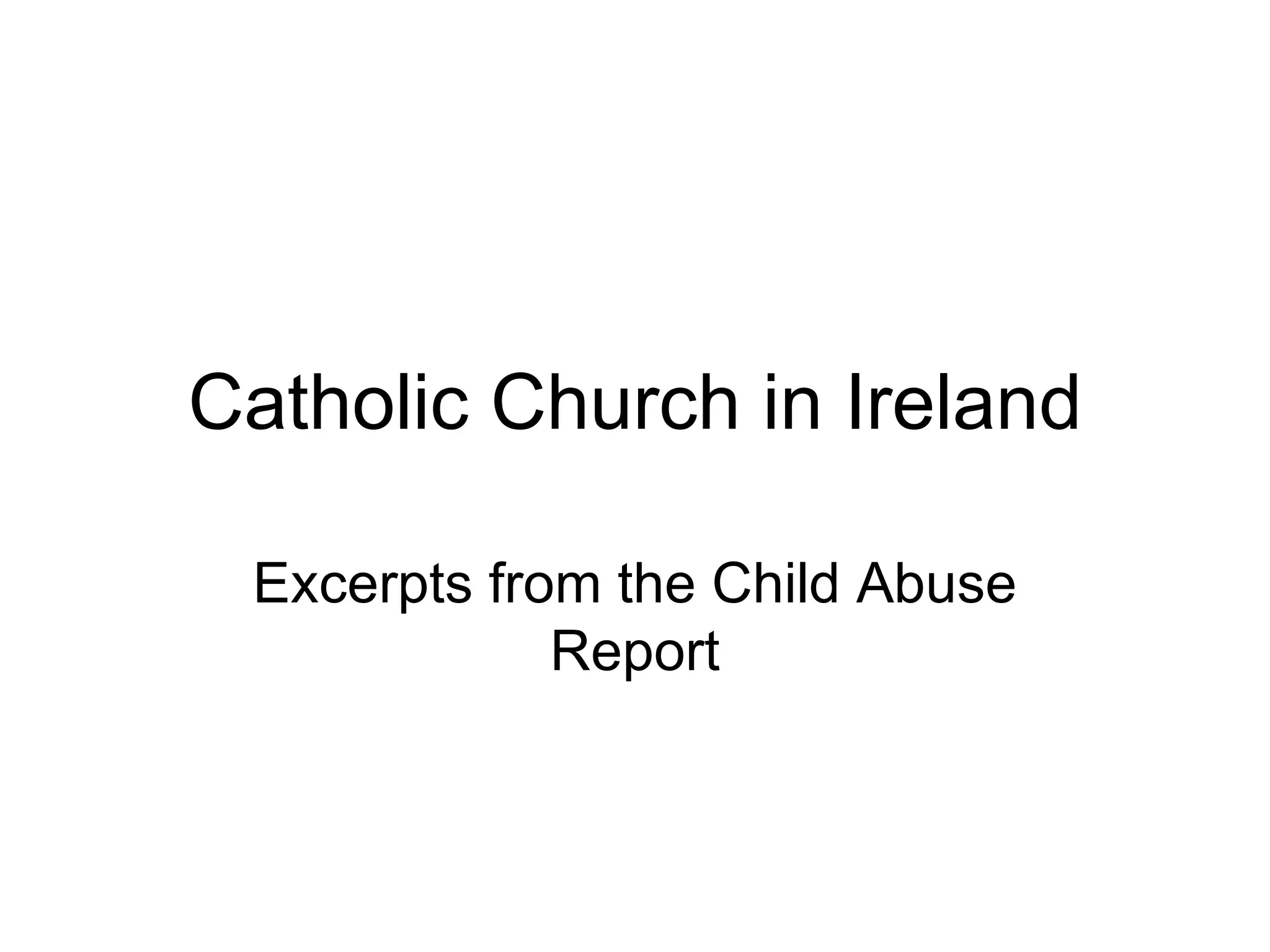 Catholic Church in Ireland Excerpts from the Child Abuse Report 