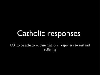 Catholic responses  ,[object Object]