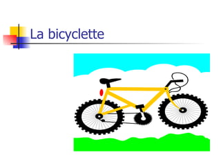 La bicyclette