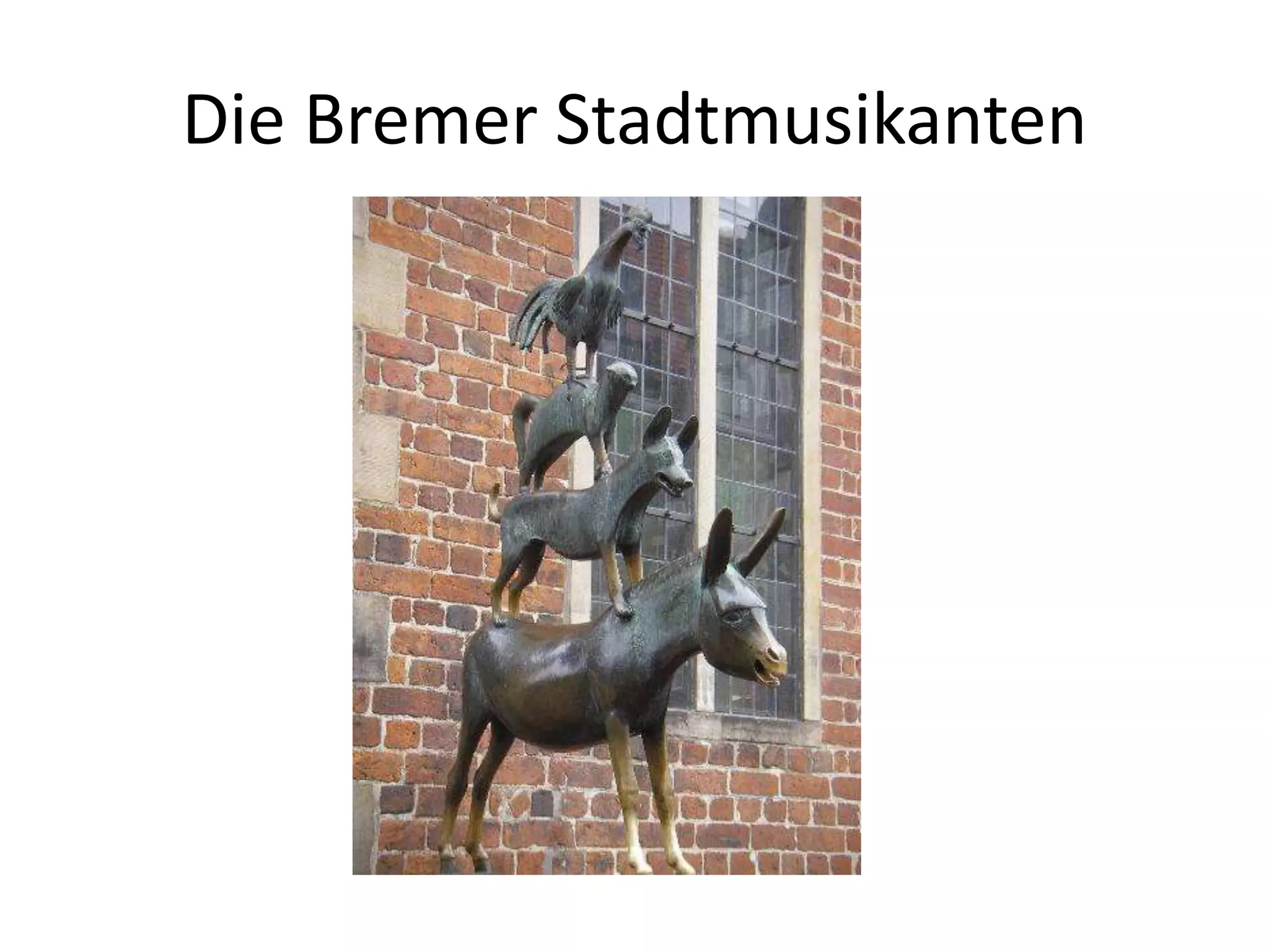 Die Bremer Stadtmusikanten