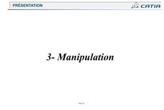 Page 19
3- Manipulation
PRÉSENTATION
 