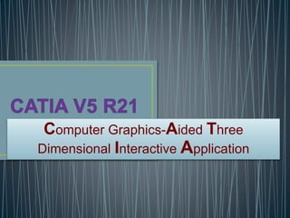 Computer Graphics-Aided Three
Dimensional Interactive Application
 