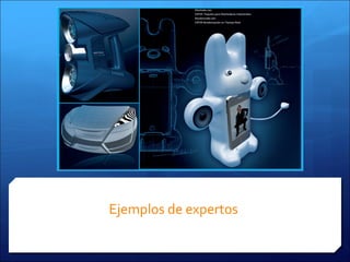 Ejemplos de expertos
 
