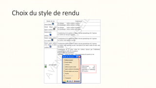 Choix du style de rendu
 