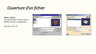 Ouverture d’un fichier
Fichier > Ouvrir
Puis sélectionner le fichier dans la
fenêtre suivant la configuration
Raccourci: Ctrl + O
 