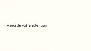 Merci de votre attention
 