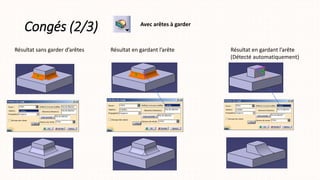 Congés (2/3) Avec arêtes à garder
Résultat sans garder d’arêtes Résultat en gardant l’arête Résultat en gardant l’arête
(Détecté automatiquement)
 