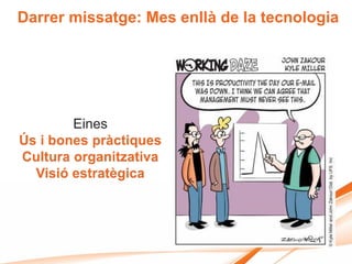 Darrer missatge: Mes enllà de la tecnologia
 