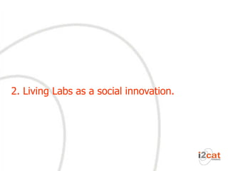 2. Living Labs as a social innovation.