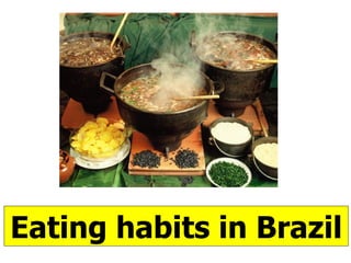 Eating habits in Brazil 