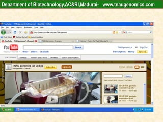 Department of Biotechnology,AC&RI,Madurai- www.tnaugenomics.com
 