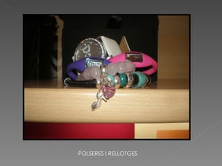 POLSERES I RELLOTGES 
