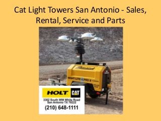 Cat Light Towers San Antonio - Sales,
Rental, Service and Parts
 